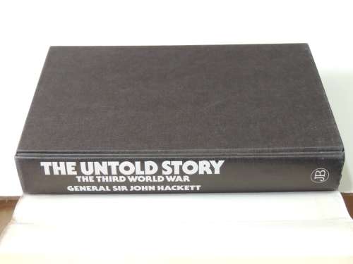 The Untold Story - The Third World War - General Sir John Hackett