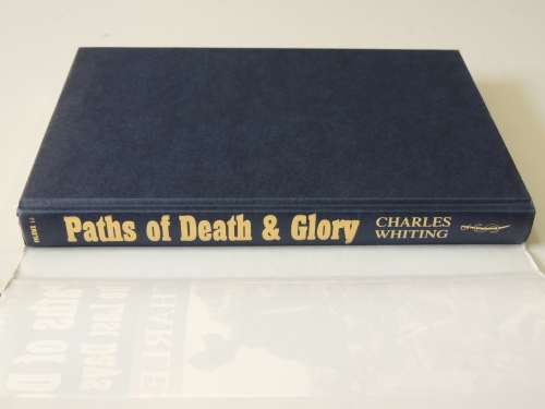 Paths of Death and Glory: The Last Days of the Third Reich - Charles Whiting