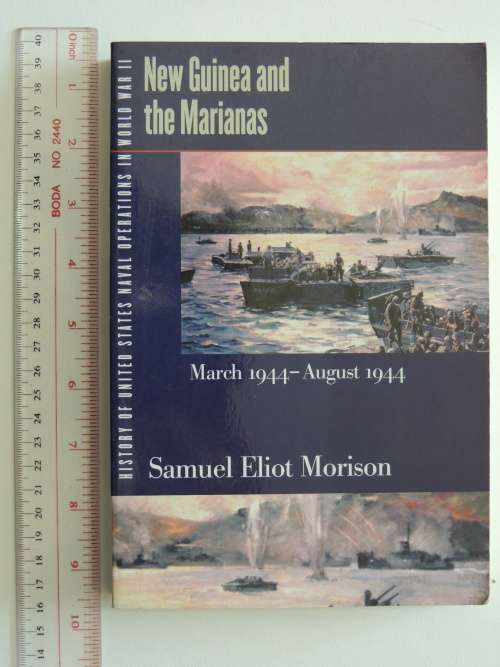 New Guinea and the Marianas March 1944-August 1944 Vol 8 - Samuel Eliot Morison