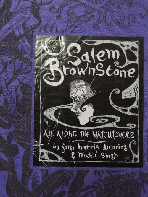 Salem Brownstone: All Along the Watchtowers - John Harris Dunning, Nikhil Singh -Inscribed by Author
