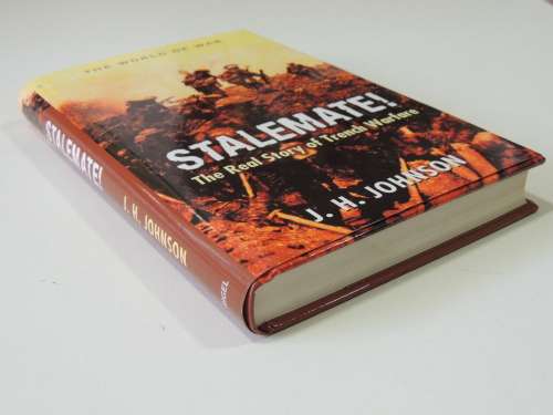 Stalemate - The Real Story of Trench Warfare - JH Johnson