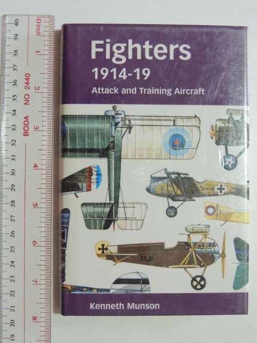 Fighters 1914-19 Attack and Training Aircraft  - Kenneth Munson