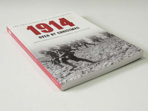 The First World War In Pohotographs 1916 A War Of Attrition - John Christopher, Campbell McCutcheon