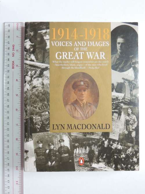 1914 - 1918 Voices And Images Of The Great war - Lyn MacDonald