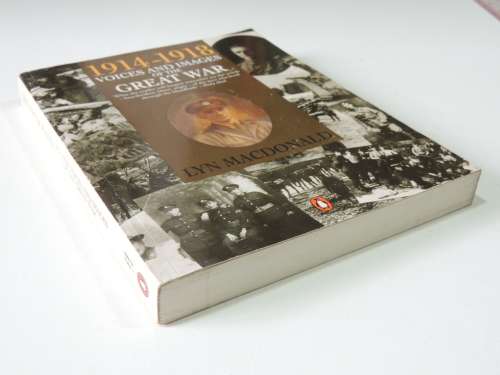 1914 - 1918 Voices And Images Of The Great war - Lyn MacDonald