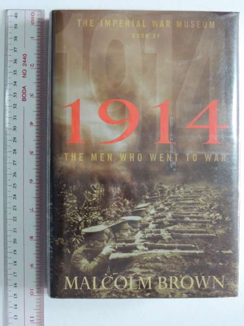 1914 The Men Who Went To War - Malcolm Brown