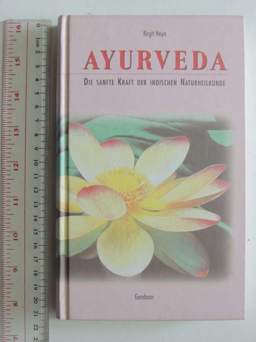 Ayurveda - Die Sanfte Kraft Der Indischen Naturheilkunde - Birgit Heyn (DEUTCH/GERMAN)