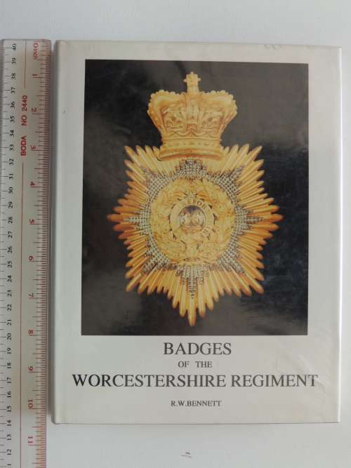 Badges Of The Worcestershire Regiment - R.W. Bennet