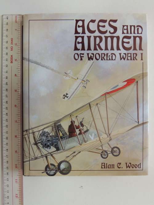 Aces And Airmen Of World War I - Alan C. Wood