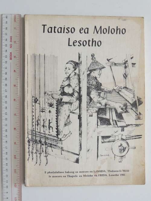 Tataiso ea Moloho Lesotho - Bjorg Kristiansen White - In SOUTHERN SOTHO Weaving techniques