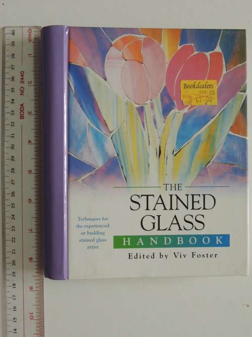 The Stained Glass Handbook - Ed. Viv Foster