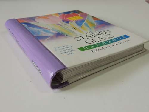 The Stained Glass Handbook - Ed. Viv Foster