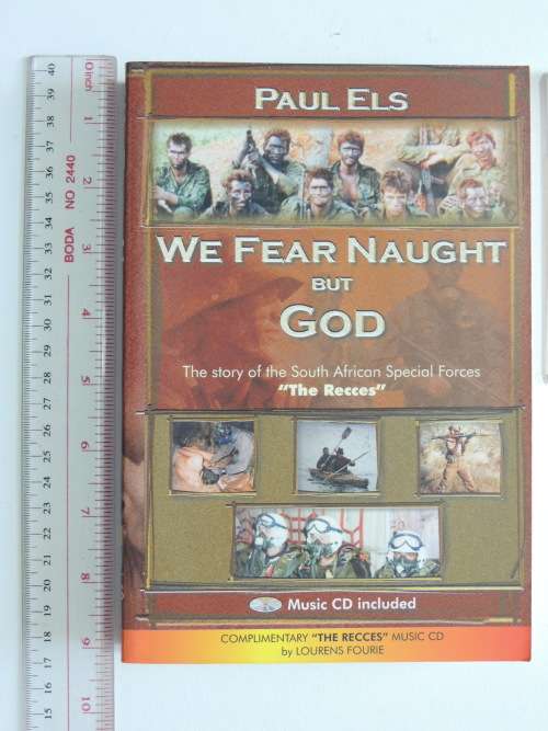 We Fear Naught But God-The Story of the South African Special Forces `The Recces` - Paul Els incl CD