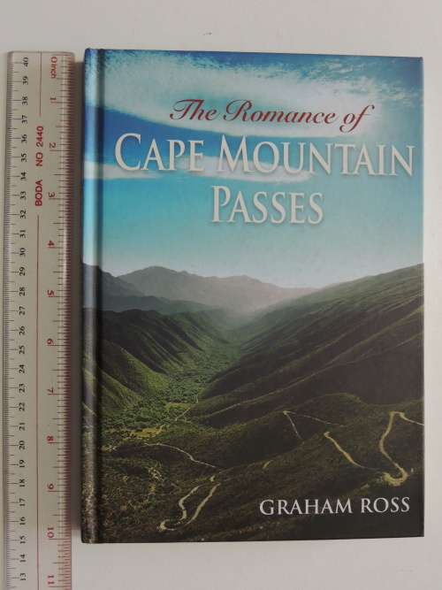 The Romance of Cape Mountain Passes - Graham Ross - Hard Cover