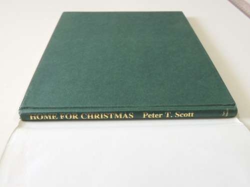 Home For Christmas  Cards, Messages And Legends Of The Great War - Peter T. Scott