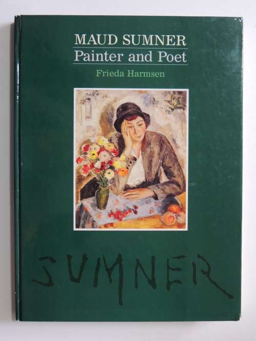 Maud Sumner: Painter and Poet - Frieda Harmsen