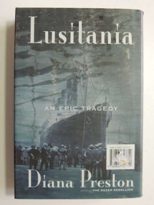 Lusitania - An Epic Tragedy - Diana Preston