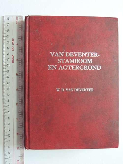 Van Deventer Stamboom en Agtergrond 1993 Boek 166 van slegs 200 - WD Van Deventer