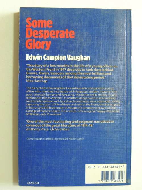 Some Desperate Glory - The Diary of a Young  Officer 1917 - Edwin Campion Vaughan