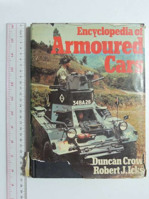 Encyclopedia of Armoured Cars - Duncan Crow, Robert J Icks