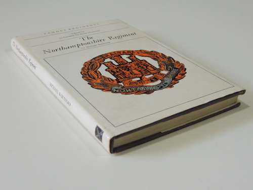 The Northhamptonshire Regiment (The 48th/58th Regiment of Foot) - Michael Barthorp