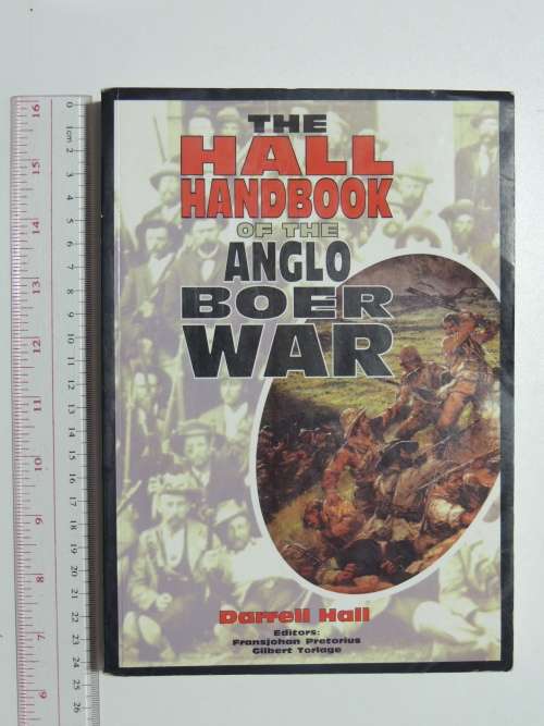 The Hall Handbook Of The Anglo-Boer War - Darrell Hall