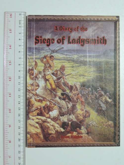 A Diary Of The Siege Of Ladysmith - Brian Kaighin