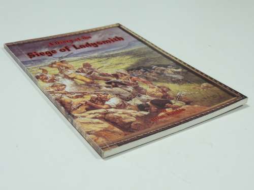 A Diary Of The Siege Of Ladysmith - Brian Kaighin