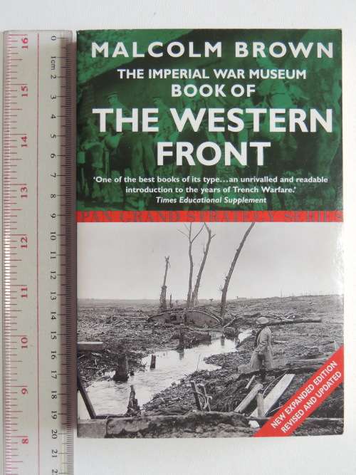 The Imperial War Museum Book Of The Western Front - Malcolm Brown