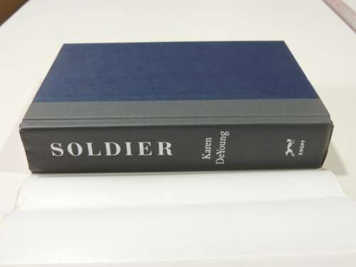 Soldier:  The Life Of Colin Powell - Karen De Young