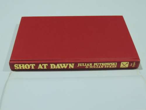 Shot At Dawn - Julian Putkowski & Julian Sykes