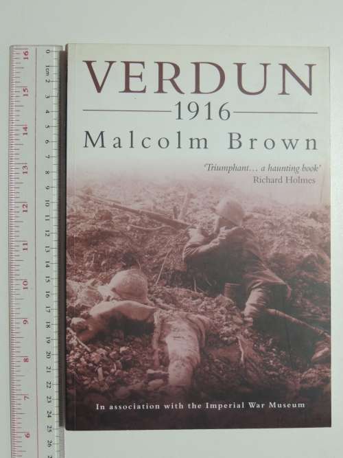 Verdun 1916 - Malcolm Brown