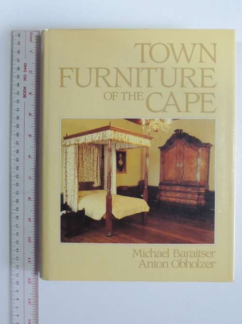 Town Furniture of the Cape- Michael Baraitser, Anton Obholzer
