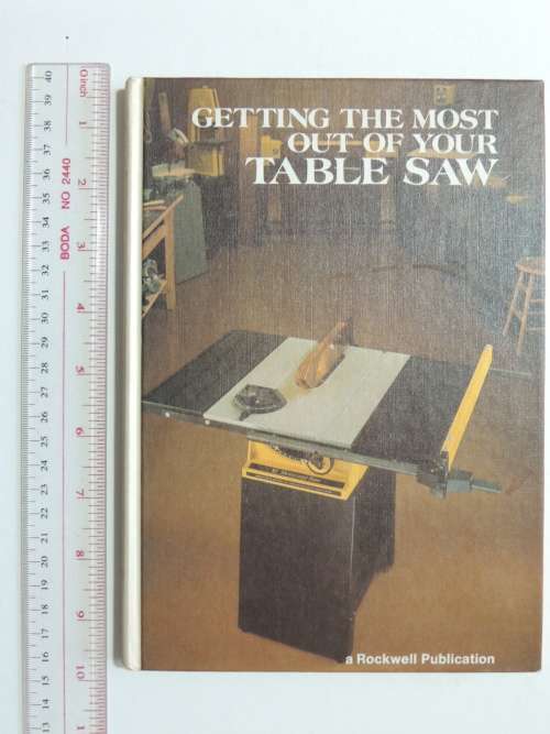 Getting the Most Out of Your Table Saw - Rockwell Publication