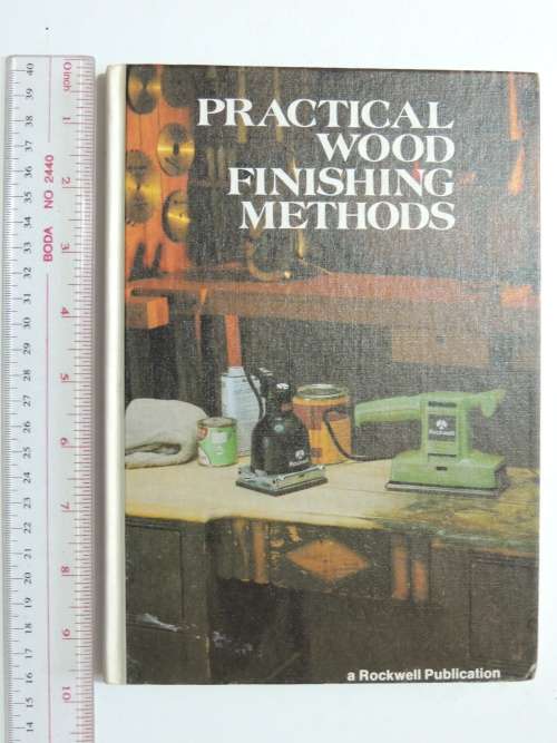 Practical Wood Finishing Methods- Rockwell Publication