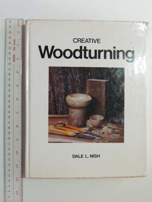 Creative Woodturning - Dale L Nish