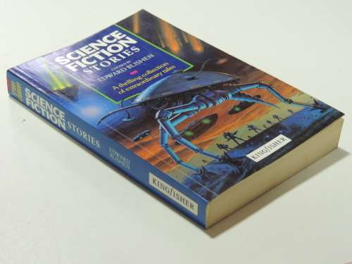 Science Fiction Stories - A Thrilling Collection of Extraordinary TalesChosen by Edward Blisen, Ill