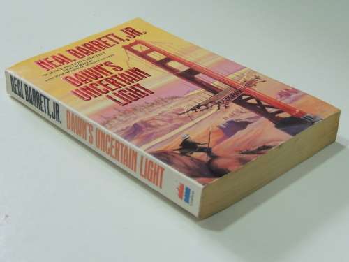 Dawn`s Uncertain Light - Neal Barrett, Jr