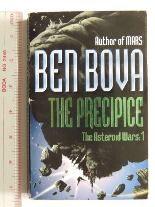 The Precipice - The Asteroid Wars: 1 - Ben Bova
