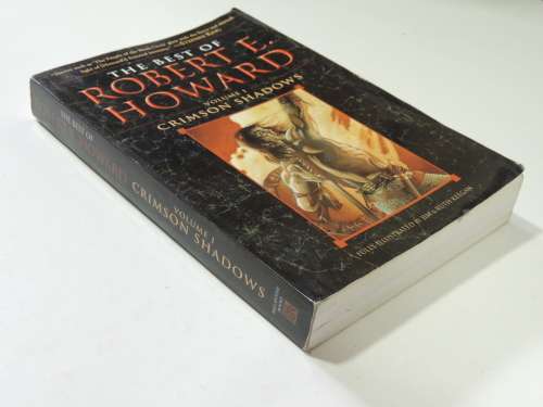 The Best of Robert E Howard Vol One Crimson Shadows