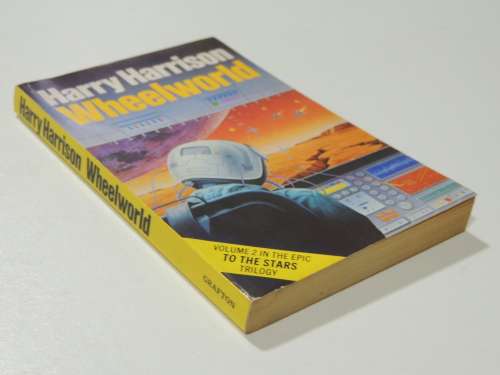 Wheelworld - Volume 2 of To The Stars Trilogy - Harry Harrison