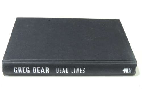 Dead Lines - Greg Bear - FIRST EDITION 2004