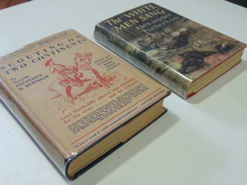 2 Volume Set: Scouting on Two Continents - Signed - FR Burnham - Bundled with The White Men Sang