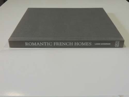 Romantic French Homes - Lanie Goodman - INTERIOR DESIGN