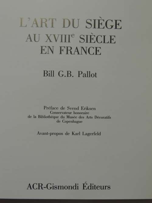 L`Art Du Siege Au XVIIIe Siecle En France - Bill G.B. Pallot - INTERIOR DESIGN