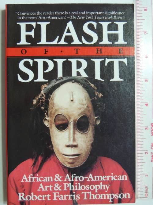 Flash of the Spirit - African & Afro-American Art & Philosophy- Robert Farris Thompson