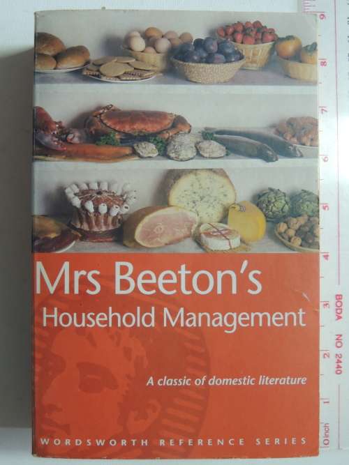 Mrs Beeton`s Household Management - A Classic of Domestic Literature - Isabella Beeton