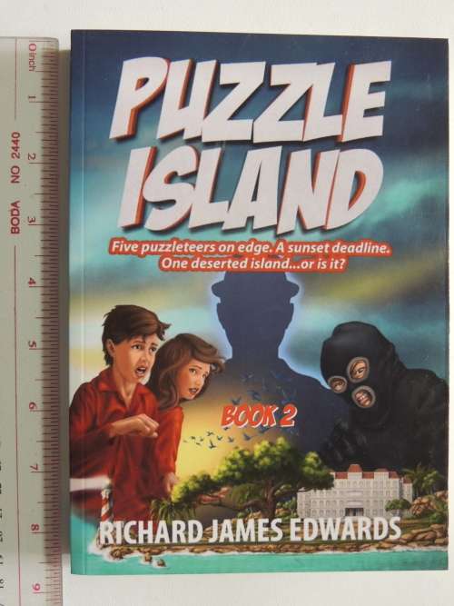 Puzzle Island -5 Puzzleteers on edge. A deadline,1 deserted island or is it? -Book2 -Richard Edwards