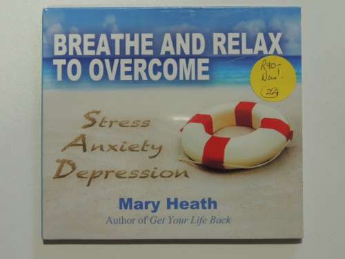 Breathe & Relax to Overcome Stress Anxiety & Depression - Mary Heath - Audio CD