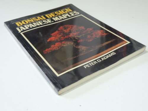 Bonsai Design Japanese Maples - Peter D Adams
